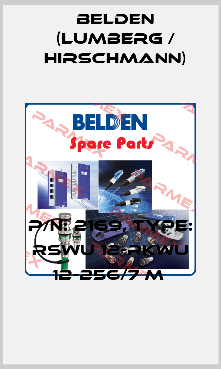 P/N: 2169, Type: RSWU 12-RKWU 12-256/7 M  Belden (Lumberg / Hirschmann)