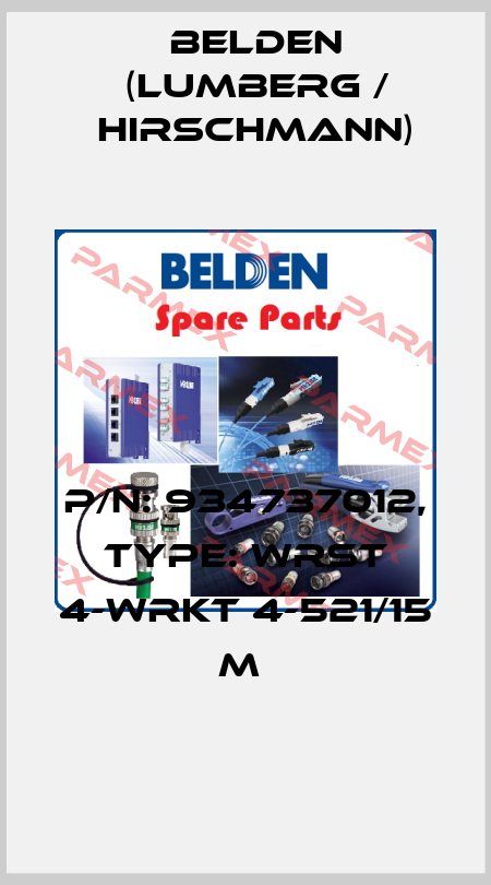 P/N: 934737012, Type: WRST 4-WRKT 4-521/15 M  Belden (Lumberg / Hirschmann)