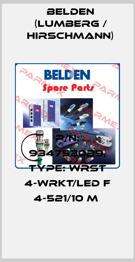 P/N: 934753029, Type: WRST 4-WRKT/LED F 4-521/10 M  Belden (Lumberg / Hirschmann)