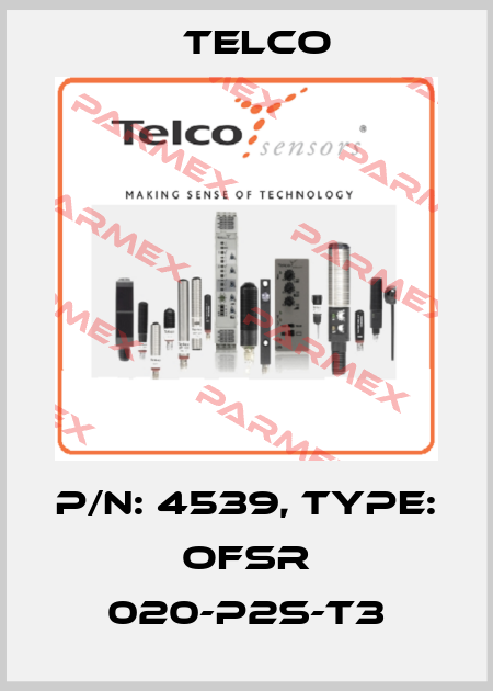 p/n: 4539, Type: OFSR 020-P2S-T3 Telco