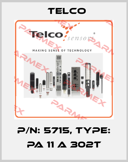 p/n: 5715, Type: PA 11 A 302T Telco