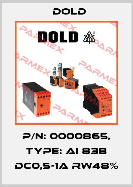 p/n: 0000865, Type: AI 838 DC0,5-1A RW48% Dold