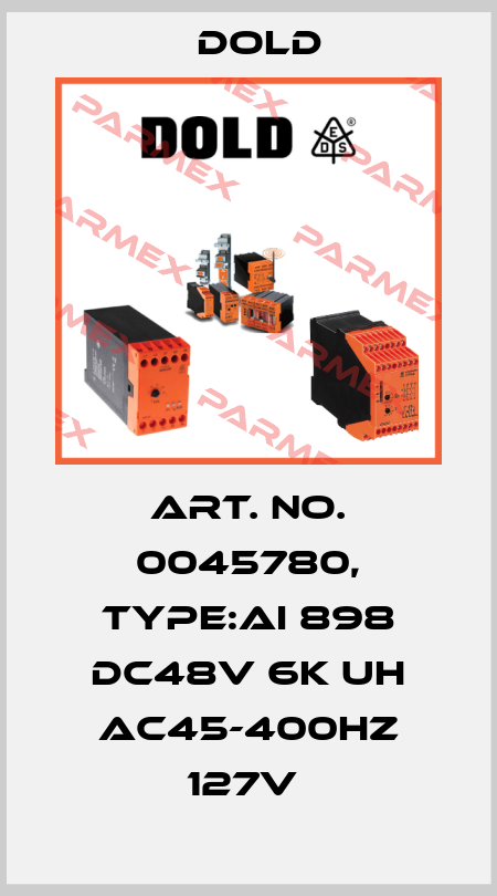 Art. No. 0045780, Type:AI 898 DC48V 6K UH AC45-400HZ 127V  Dold