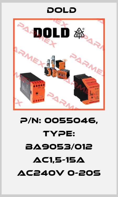 p/n: 0055046, Type: BA9053/012 AC1,5-15A AC240V 0-20S Dold