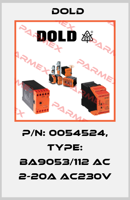 p/n: 0054524, Type: BA9053/112 AC 2-20A AC230V Dold