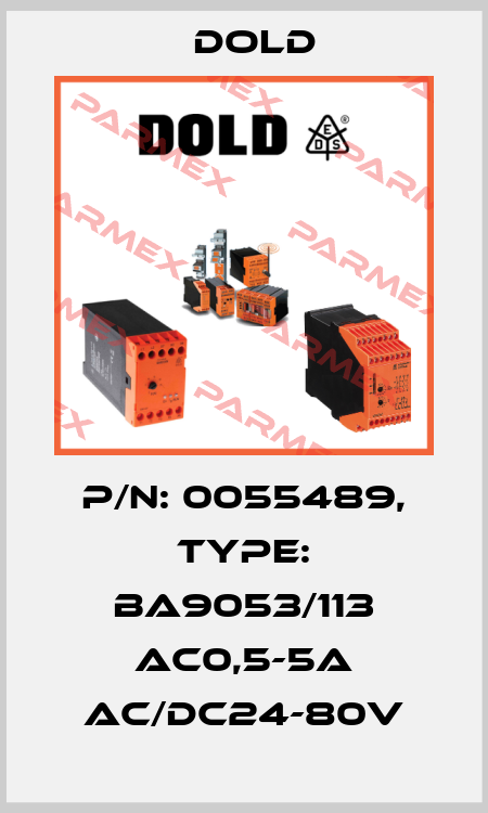p/n: 0055489, Type: BA9053/113 AC0,5-5A AC/DC24-80V Dold