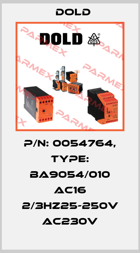 p/n: 0054764, Type: BA9054/010 AC16 2/3HZ25-250V AC230V Dold