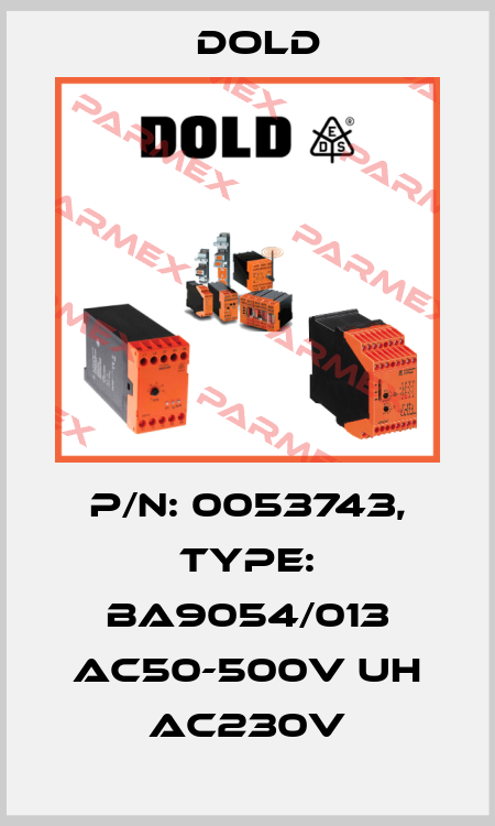 p/n: 0053743, Type: BA9054/013 AC50-500V UH AC230V Dold