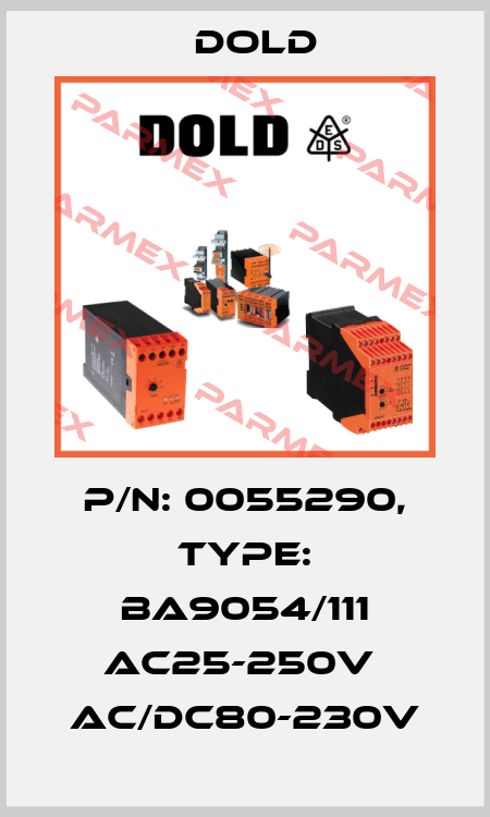 p/n: 0055290, Type: BA9054/111 AC25-250V  AC/DC80-230V Dold