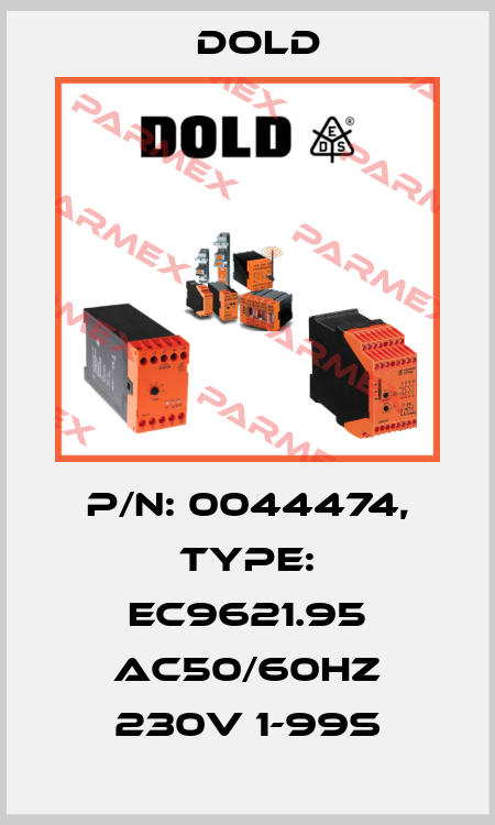 p/n: 0044474, Type: EC9621.95 AC50/60HZ 230V 1-99S Dold
