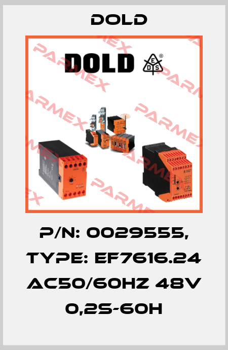 p/n: 0029555, Type: EF7616.24 AC50/60HZ 48V 0,2S-60H Dold