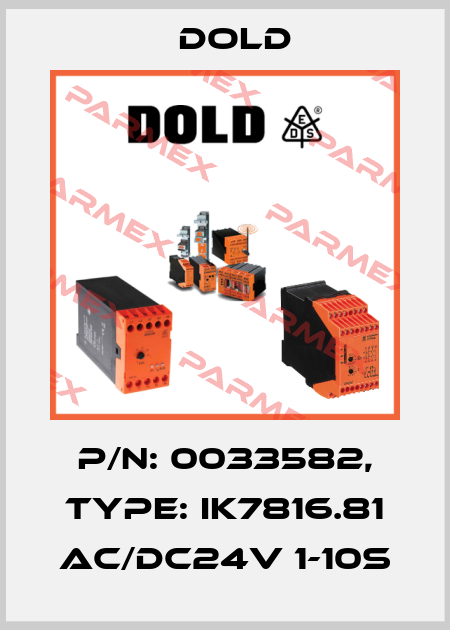 p/n: 0033582, Type: IK7816.81 AC/DC24V 1-10S Dold