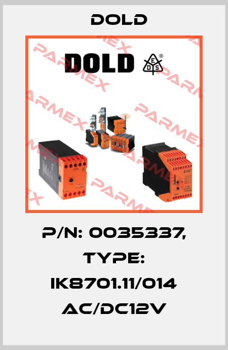 p/n: 0035337, Type: IK8701.11/014 AC/DC12V Dold