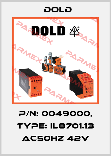 p/n: 0049000, Type: IL8701.13 AC50HZ 42V Dold