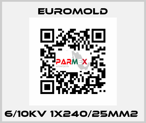 6/10KV 1X240/25MM2  EUROMOLD