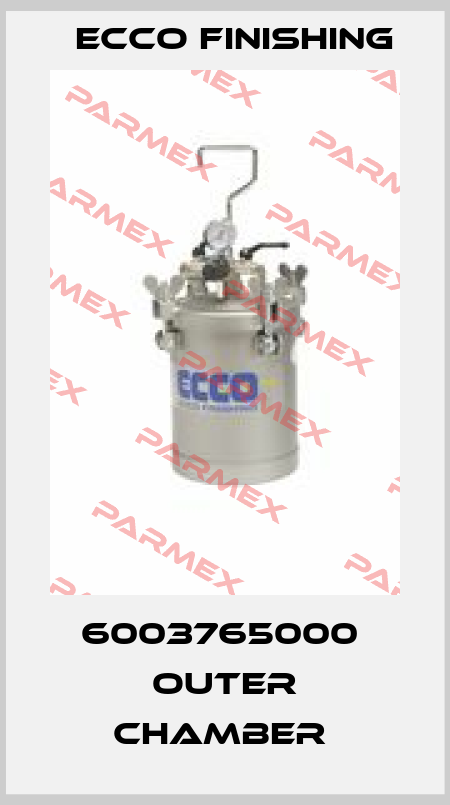6003765000  OUTER CHAMBER  Ecco Finishing
