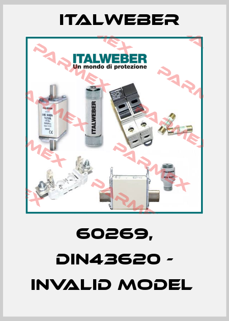 60269, DIN43620 - invalid model  Italweber