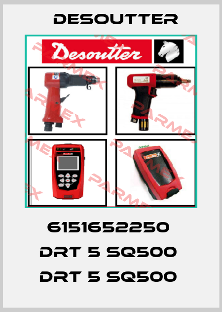 6151652250  DRT 5 SQ500  DRT 5 SQ500  Desoutter