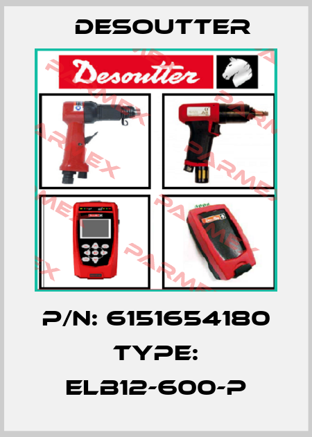 P/N: 6151654180 Type: ELB12-600-P Desoutter