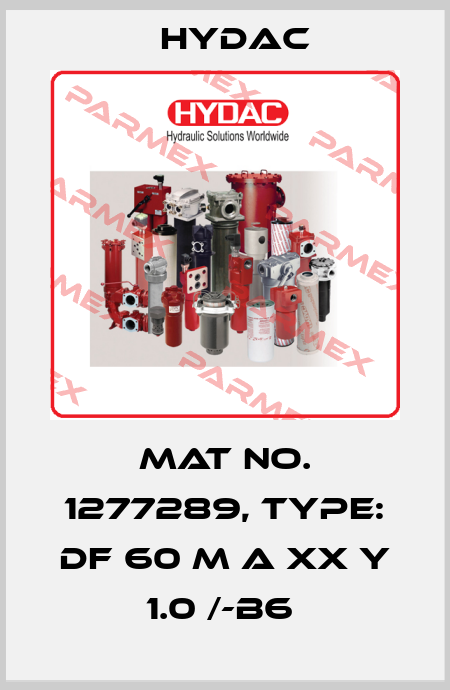 Mat No. 1277289, Type: DF 60 M A XX Y 1.0 /-B6  Hydac