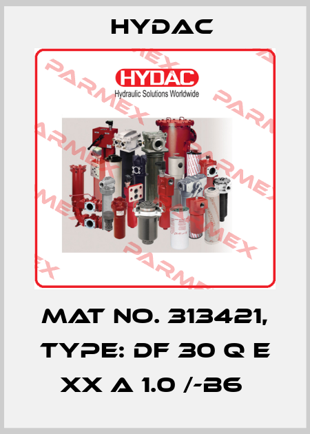 Mat No. 313421, Type: DF 30 Q E XX A 1.0 /-B6  Hydac