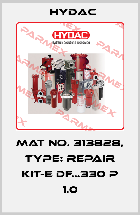 Mat No. 313828, Type: REPAIR KIT-E DF...330 P 1.0 Hydac