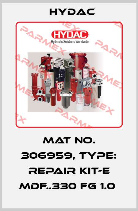 Mat No. 306959, Type: REPAIR KIT-E MDF..330 FG 1.0  Hydac