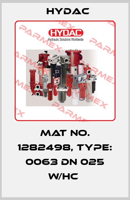 Mat No. 1282498, Type: 0063 DN 025 W/HC  Hydac