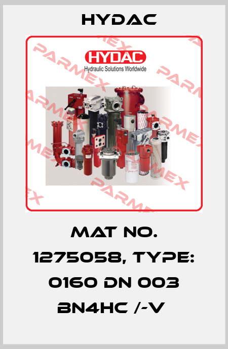 Mat No. 1275058, Type: 0160 DN 003 BN4HC /-V  Hydac
