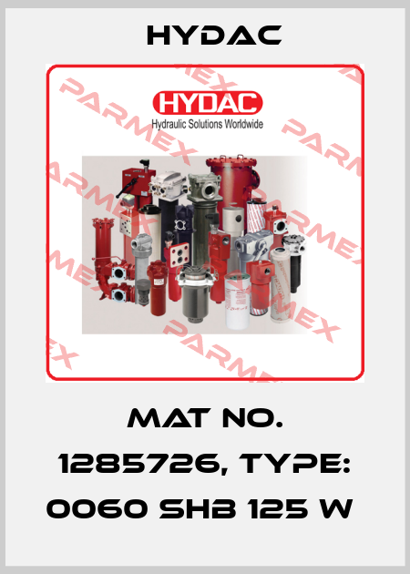 Mat No. 1285726, Type: 0060 SHB 125 W  Hydac