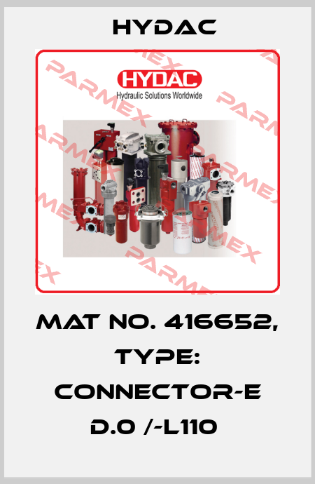 Mat No. 416652, Type: CONNECTOR-E D.0 /-L110  Hydac