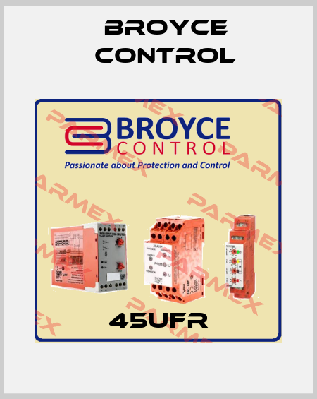 45UFR Broyce Control