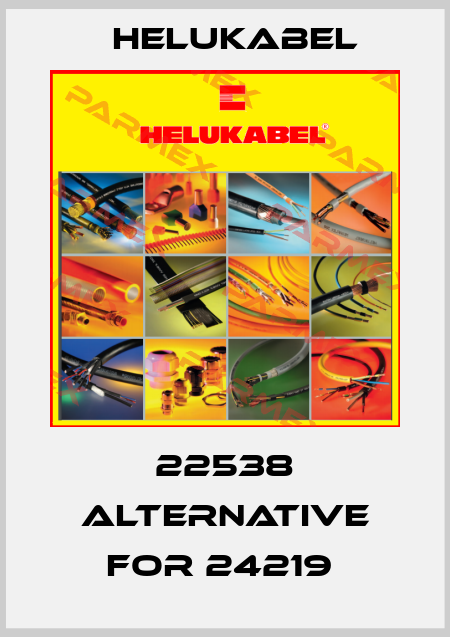 22538 alternative for 24219  Helukabel