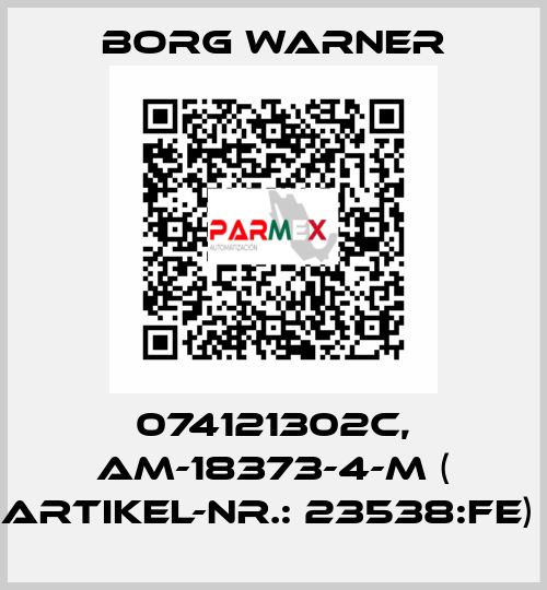074121302C, AM-18373-4-M ( Artikel-Nr.: 23538:FE)  Borg Warner