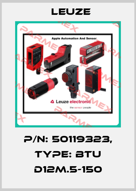 p/n: 50119323, Type: BTU D12M.5-150 Leuze