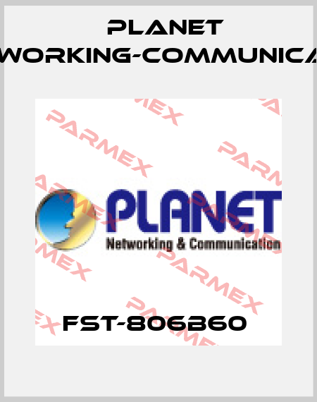 FST-806B60  Planet Networking-Communication