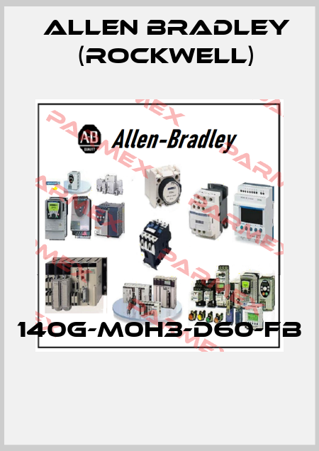 140G-M0H3-D60-FB  Allen Bradley (Rockwell)