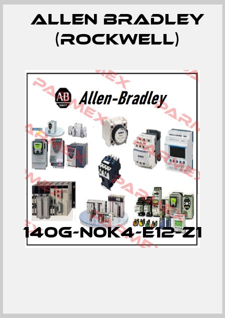 140G-N0K4-E12-Z1  Allen Bradley (Rockwell)