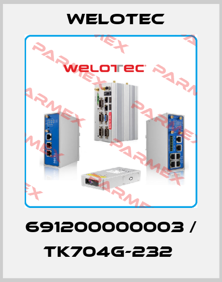 691200000003 / TK704G-232  Welotec