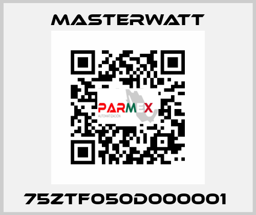 75ZTF050D000001  Masterwatt