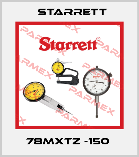 78MXTZ -150  Starrett