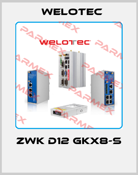 ZWK D12 GKx8-S  Welotec