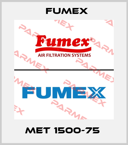 MET 1500-75  Fumex