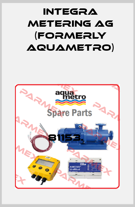 81153.  Integra Metering AG (formerly Aquametro)