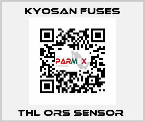 THL ORS SENSOR  Kyosan Fuses