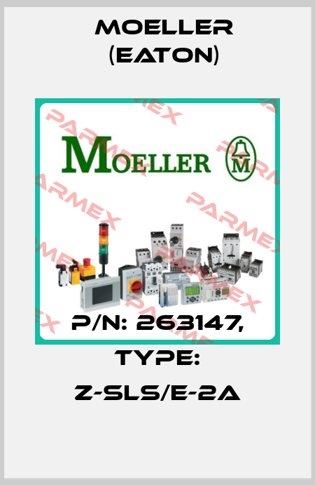 P/N: 263147, Type: Z-SLS/E-2A Moeller (Eaton)