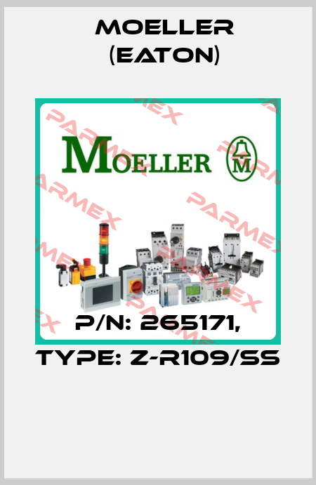 P/N: 265171, Type: Z-R109/SS  Moeller (Eaton)