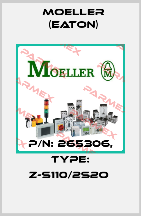 P/N: 265306, Type: Z-S110/2S2O  Moeller (Eaton)