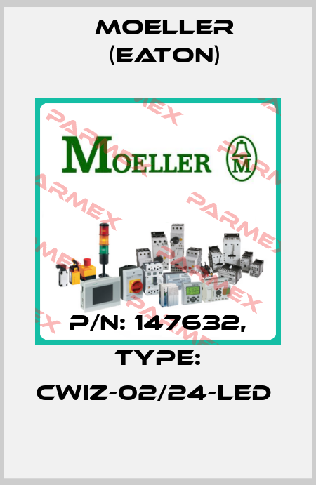 P/N: 147632, Type: CWIZ-02/24-LED  Moeller (Eaton)