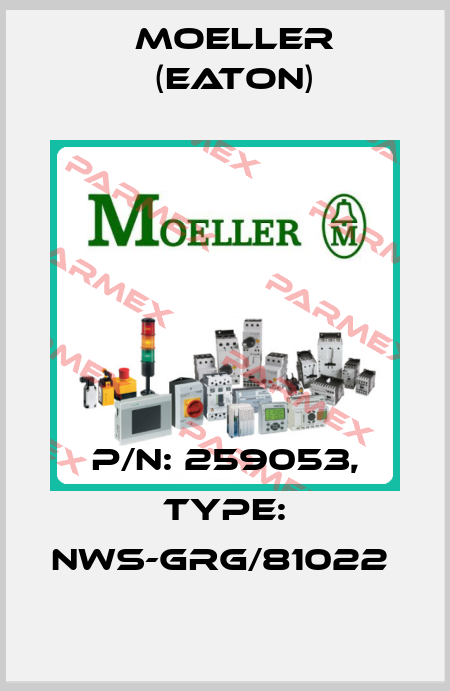 P/N: 259053, Type: NWS-GRG/81022  Moeller (Eaton)
